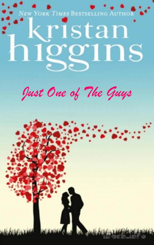 just one of the guys by kristan higgins